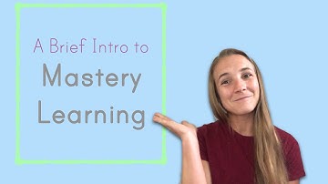 Intro to Mastery Learning