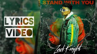 Zack Knight - Stand With You | Lyrics Video