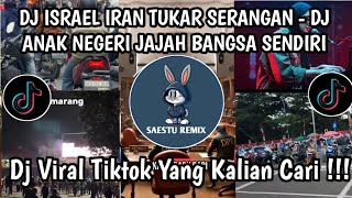 DJ ISRAEL IRAN TUKAR SERANGAN INDIA PAKISTAN BAKAR PERBATASAN | DJ RAKYAT VS PEMERINTAH VIRAL TIKTOK