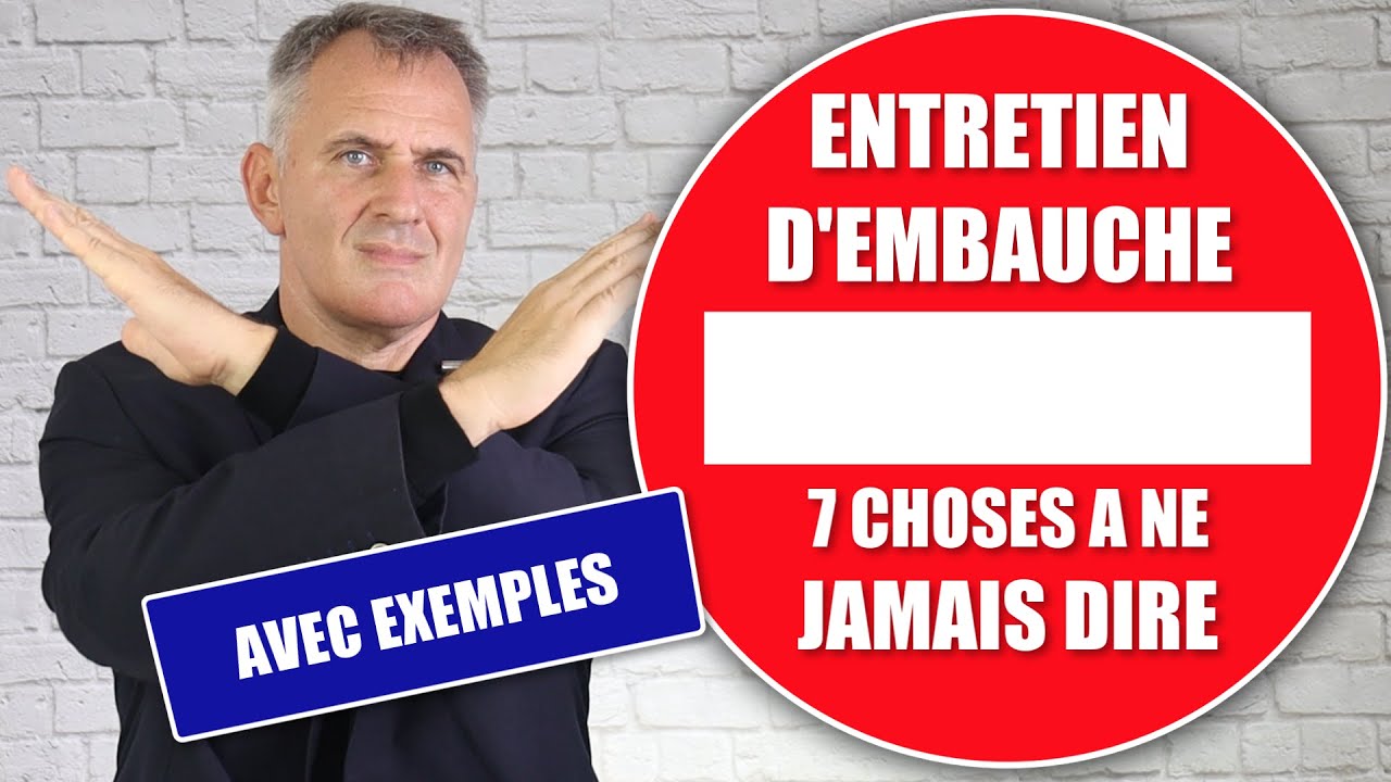 Coach entretien d'embauche : 7 choses à ne JAMAIS dire (Avec exemples et solutions)