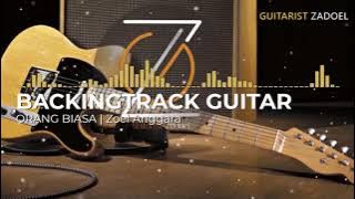 BACKING TRACK GITAR | ORANG BIASA | Zoel Anggara  - PART 15