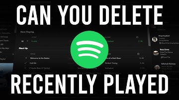 Can You Delete Recently Played on Spotify?