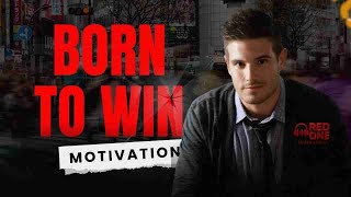 Born to Win | Best Motivational Speech in Hindi | Anuj Soni | RED ONE