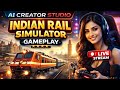Live Indian Rail Simulator Gameplay Amazing Graphics 