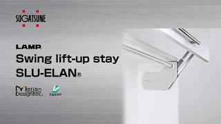 [FEATURE] Learn More About our SLU-ELAN - Swing lift-up stay - Sugatsune Global Wealth