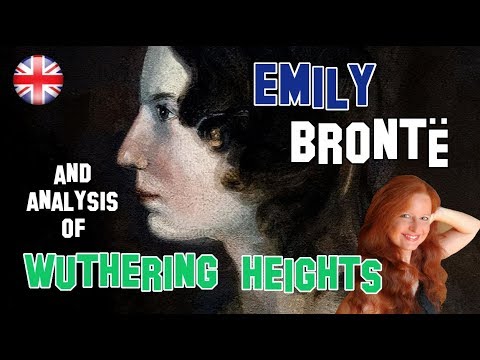 English Literature | Emily Brontë and her masterpiece "Wuthering Heights"