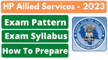 HP Allied Services 2023 | Exam Syllabus | Exam Pattern | How To Prepare | HP Studies