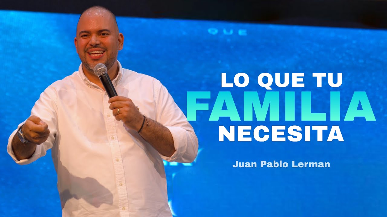 LO QUE TU FAMILIA NECESITA | Juan Pablo Lerman (Grabado en Tampa 🇺🇸)