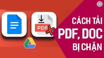 Cách Tải File PDF, DOC Trên Google Drive Bị Chặn Tải Xuống