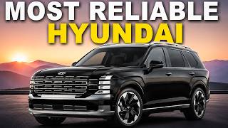10 MOST Reliable Hyundai Models to Buy in 2026