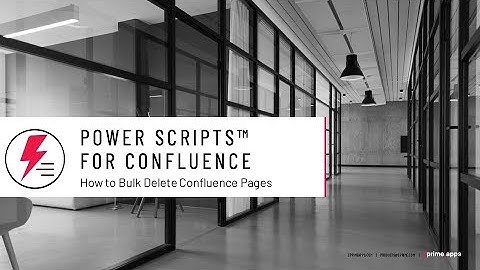 How to bulk-delete Confluence pages using Power Scripts™ for Confluence