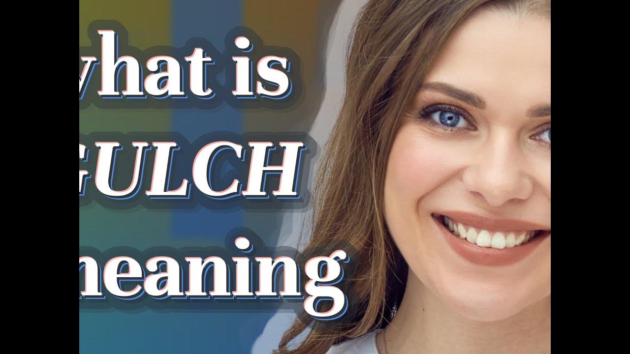 Gulch meaning of Gulch YouTube