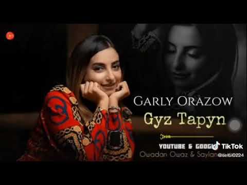 Garly Orazow Gyz tapyn