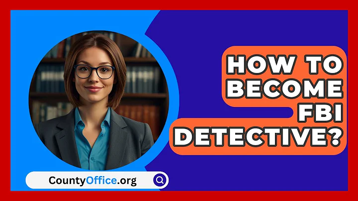 How To Become FBI Detective? - CountyOffice.org