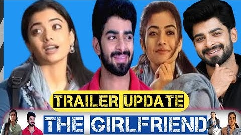 The Girlfriends Movie | Trailer  Ful Hindi Movie |Rashmika Mandanna| Dheekshith Rahul (30.June.2025)