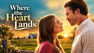 Where the Heart Lands 2026 | Based On A True Story | Romantic Drama | Full Movie