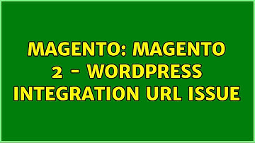 Magento: Magento 2 - Wordpress Integration url issue