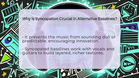 Why Is Syncopation Crucial In Alternative Basslines? - Alt Scene Guru