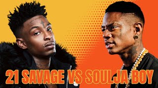 New Beef Alert: 21 Savage vs Soulja Boy