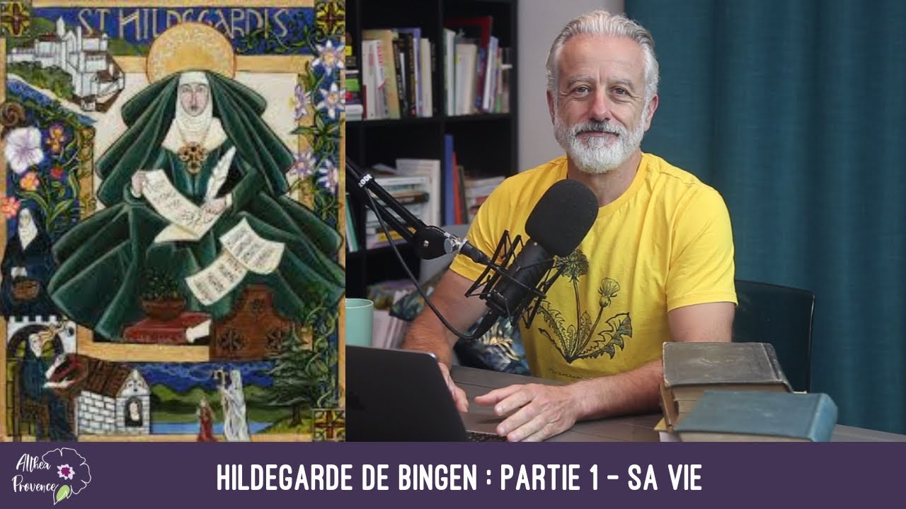 Histoire des plantes 11 : Hildegarde de Bingen : Partie 1 - Sa vie