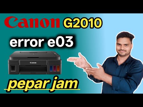 🖨️Canon G2010 printer error e03 and pepar jam problem solve 🖨️