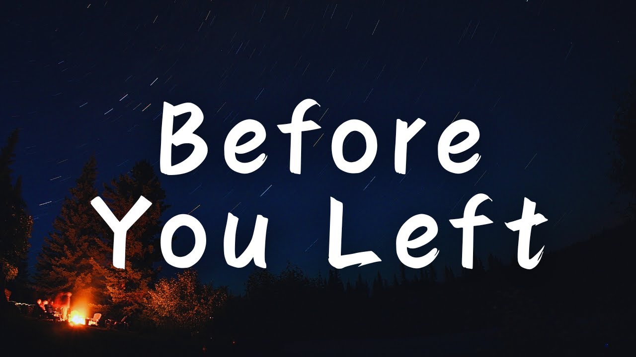My Song - Before You Left My Song - Before You Left