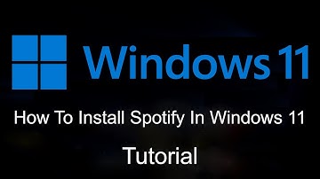 How To Download / Install Spotify In Windows 11 [Quick Tutorial]