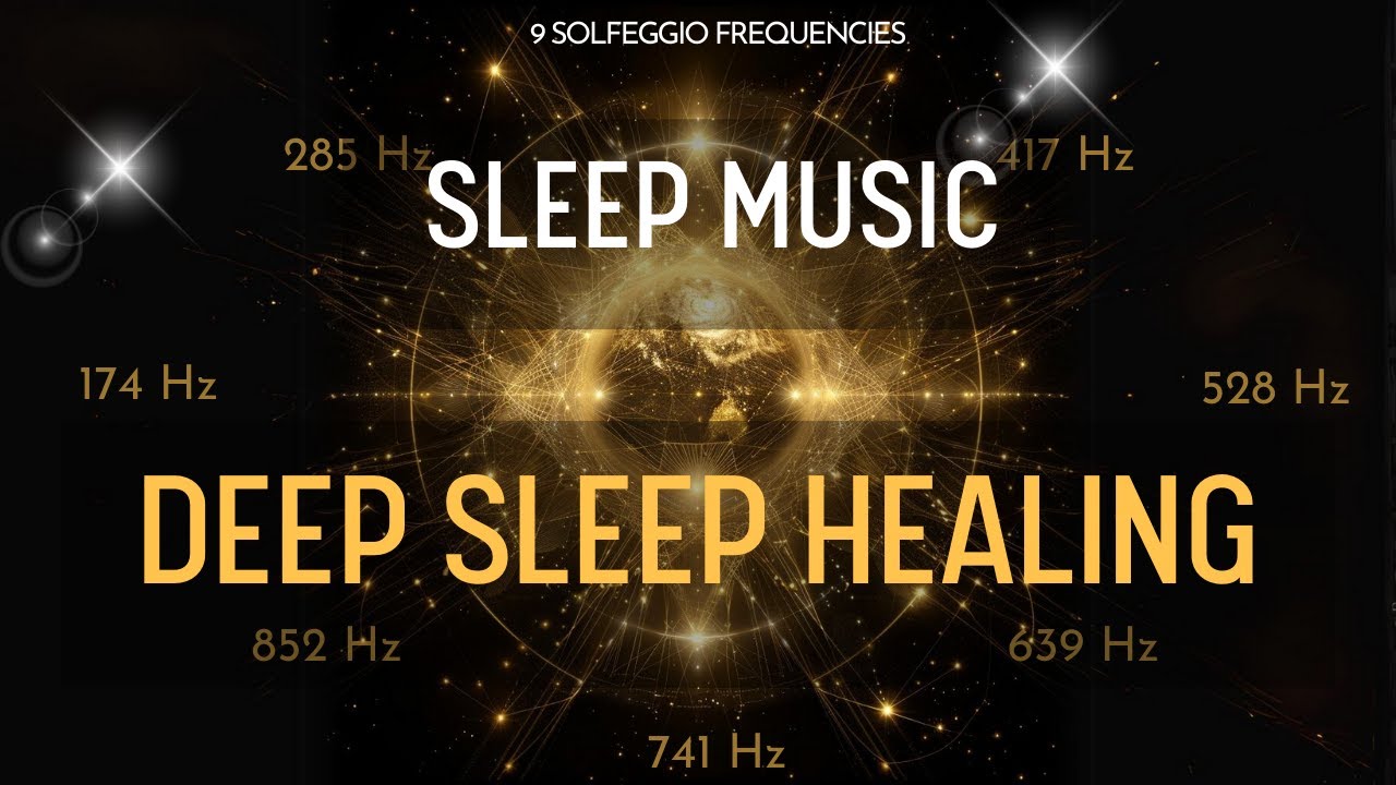 Deep Sleep Healing with All 9 Solfeggio Frequencies ☯ BLACK SCREEN ...