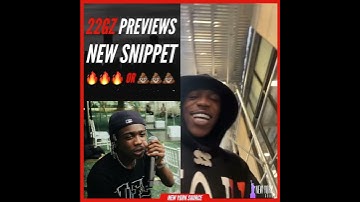22Gz previews new snippet !!