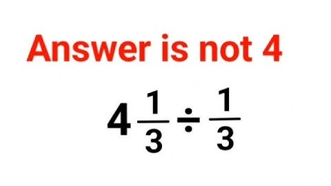 4(1/3)/(1/3) Het antwoord is niet 4. Velen faalden! Kun jij het? #wiskunde #trending #ontdekken #...