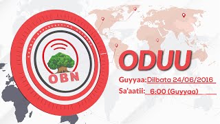 OBN Oduu Dilbata Guyyaa 24/06/16