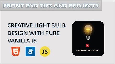 Turn Bulb On and Off Using Vanilla JS | Beginner JS Project