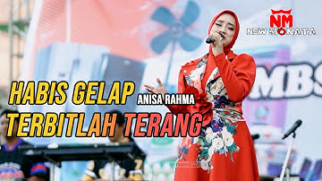 HABIS GELAP TERBITLAH TERANG - ANISA RAHMA - NEW MONATA LIVE KENDAL