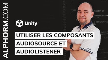 Formation Unity : Utiliser les composants AudioSource et AudioListener