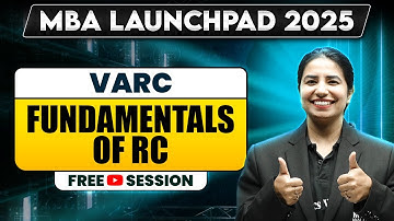 Fundamentals of Reading Comprehension(RC) | CAT 2025 VARC Preparation | MBA Launchpad 2025