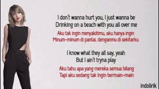 Taylor Swift - End Game w/ Ed Sheeran & Future | Lirik Terjemahan