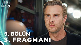 Ben Leman 9. Bölüm 3. Fragmanı