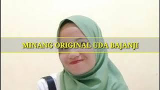 LAGU MINANG UDA BAJANJI