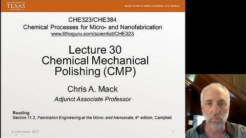 Lecture 30 (CHE 323) Chemical Mechanical Polishing (CMP)
