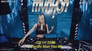 6 DJ vV Electro Man Yao 2023 全中文***如果你是我的传说x爱你一万年x逃x女人的选择x最后一次的温柔***
