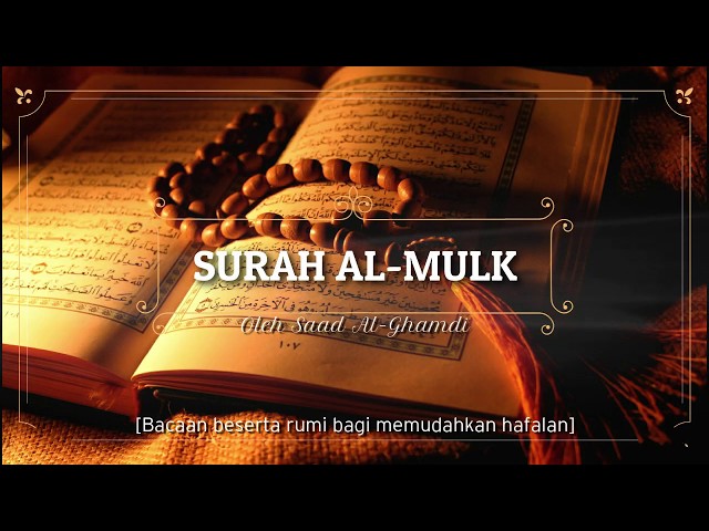 [HD] Surah 67 - Al Mulk (beserta bacaan rumi) - Saad Al Ghamdi class=