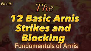 12 Basic Arnis Strikes and Blocking