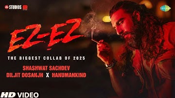 Ez Ez Song Dhurandhar | Ranveer Singh | Hanumankind, Diljit, Shaswat | Ez Ez Music Video Update