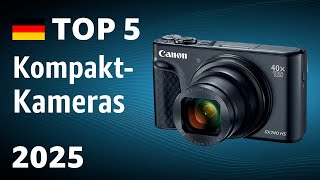 Top5. Beste Kompakt-Kameras. Test Vergleich 2025