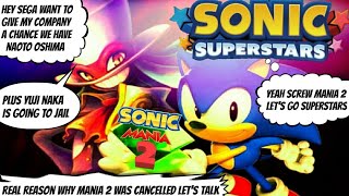 Sonic Superstars Naoto Oshima & Sonicmania 2 Being Cancelled Lets Talk Sega News