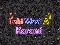 Ilahi Wasi Al Karami Beautiful Nasheed