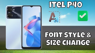 itel P40 Font Size And Style Settings || Change Font Size and Style || Font Style & Size Change