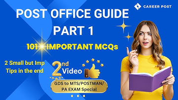 100 Consolidated MCQs on PO GUIDE PART 1: GDS TO MTS/POSTMAN PAPER-1: POST OFFICE GUIDE PART 1 CLASS