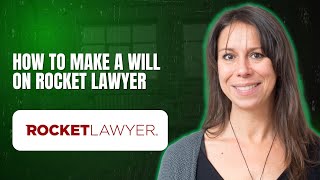 How to Make a Will on Rocket Lawyer