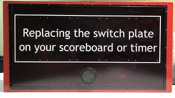 Scoreboard Switch Plate Replacement Video